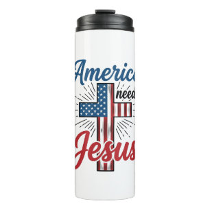 America Needs Jesus Patriotic Cross Shirt Design_1 Thermal Tumbler
