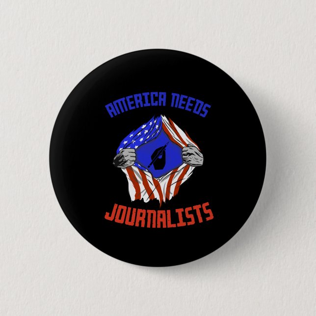America Needs Journalist USA Flag Journalism Write 2 Inch Round Button (Front)