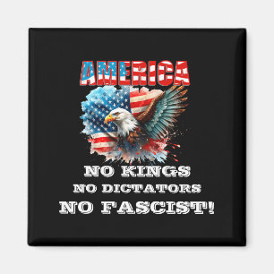 America No Kings No Dictators No Fascist  Magnet