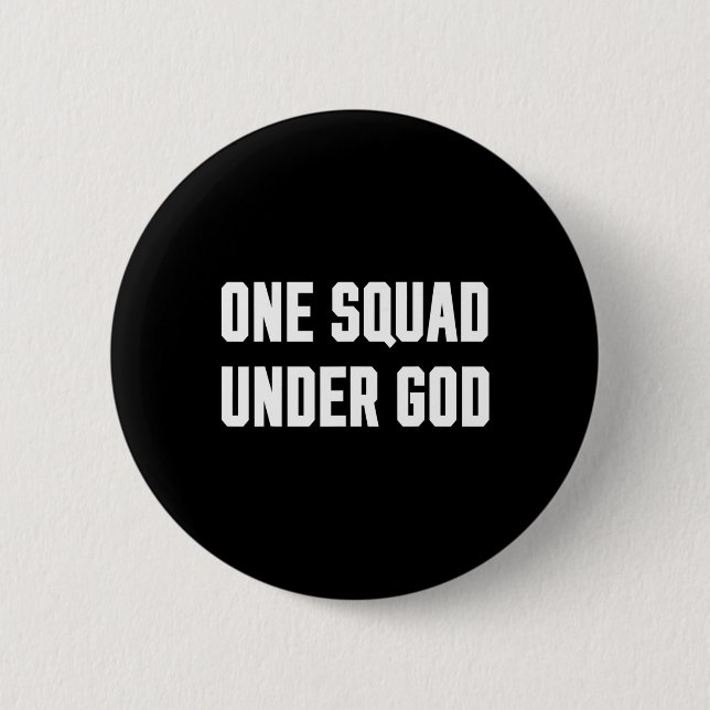America One Squad Under God (trump 2020)  2 Inch Round Button (Front)