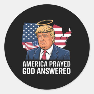 America Prayed God Answered Funny Donald Trump  Classic Round Sticker