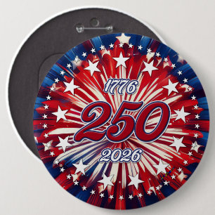 America’s 250th Birthday 1776-2026 RWB Fireworks 6 Inch Round Button