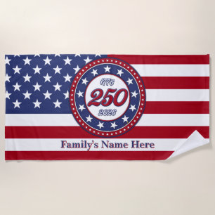 America’s 250th Birthday With USA Flag Beach Towel