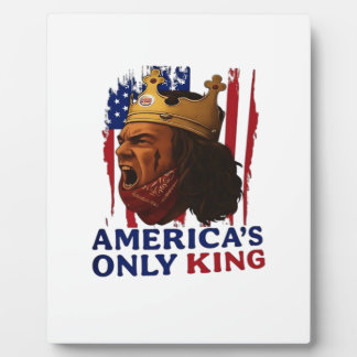 America’s Only King Plaque