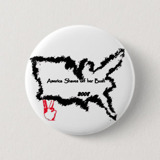 America Shaves Off Her Bush  2008 2 Inch Round Button