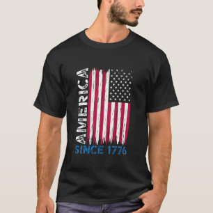 America Since 1776 American USA Flag 4th Of July T-Shirt