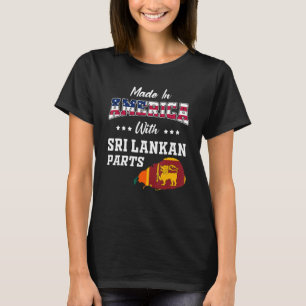 America Sri Lankan Parts Sri Lanka Map USA Flag An T-Shirt