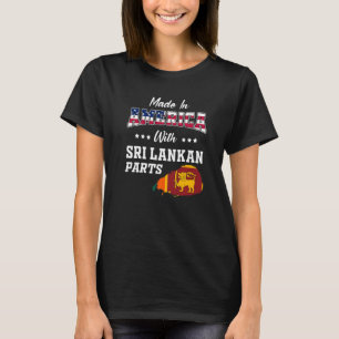 America Sri Lankan Parts Sri Lanka Map USA Flag An T-Shirt