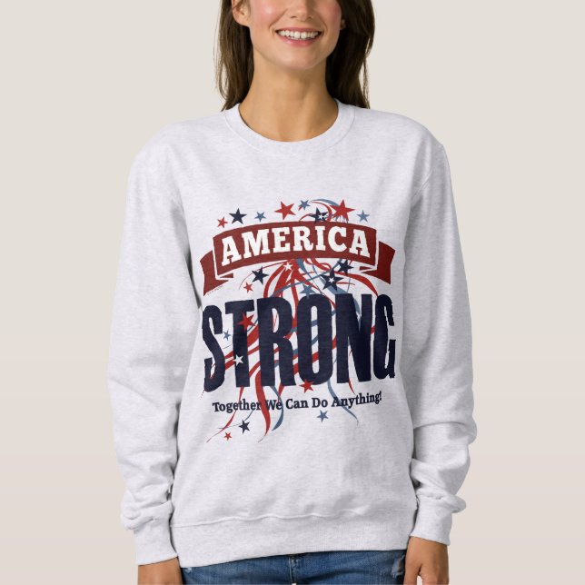 America Strong Sweatshirt (Front)