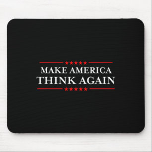 America Think Again Nasty Anti-hate Shirts Mouse Pad