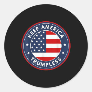 America Trumpless Funny Anti Trump 2024 Pro Democr Classic Round Sticker