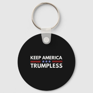 America Trumpless Funny Anti Trump 2024 Pro Democr Keychain