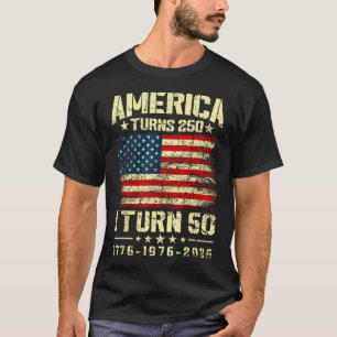 America Turns 250 I Turn 50 250Th Anniversary T-Shirt