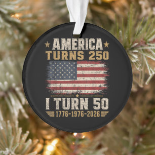 America Turns 250 I Turn 50 Ornament