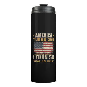 America Turns 250 I Turn 50 Thermal Tumbler
