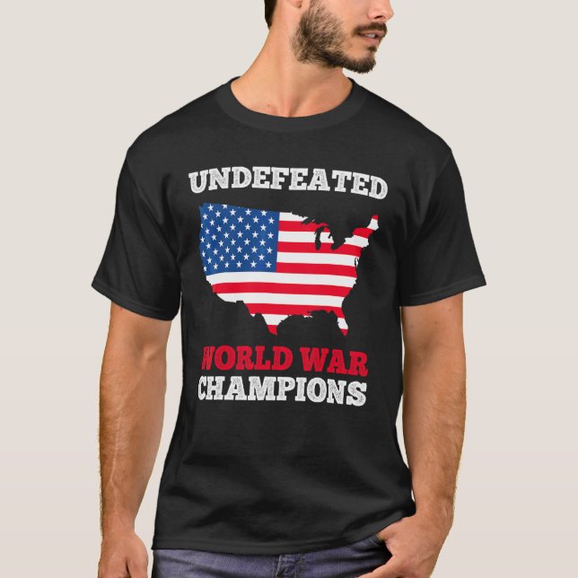 America Undefeated World War Champions Us Flag 4th T-Shirt (Front)