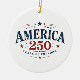 America USA 250th, 250 Years of Freedom Ceramic Ornament