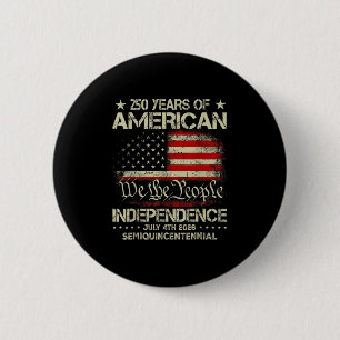 American 250th Anniversary Celebration 250 Years U 2 Inch Round Button
