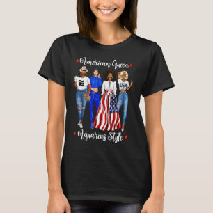 American Aquarius Queen Style January February Bla T-Shirt