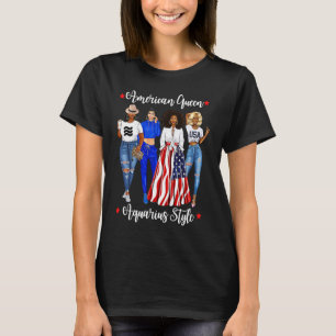 American Aquarius Queen Style January February Bla T-Shirt