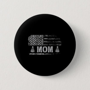 American Badminton Mom Usa Flag Team Badminton  2 Inch Round Button