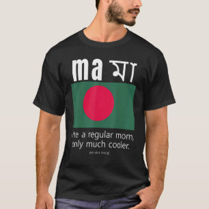 American Bangladeshi Patriot Flag Mother Day Bangl T-Shirt