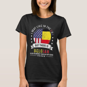 American Belgian Home In Us Patriot American Belgi T-Shirt