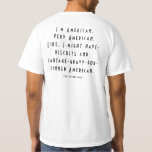 American Biscuits And Gravy For Dinner T-Shirt<br><div class="desc">I'm American. Very American. Like,  I-might-have-biscuits-and-sausage-gravy-for-dinner American. - Steve Hockensmith</div>