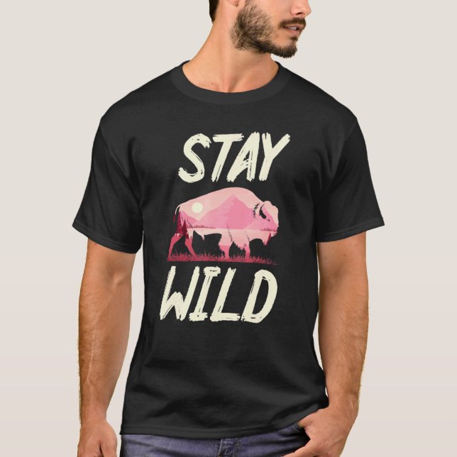 American Bison Hunter - Stay Wild Bison Hunting T-Shirt (Front)
