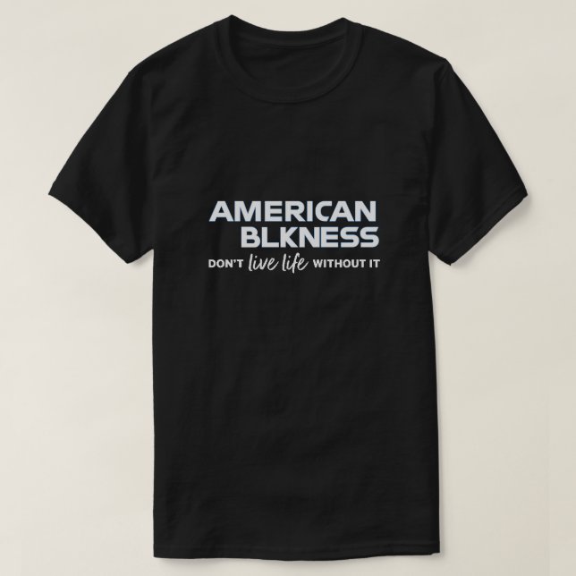 American Blkness T-Shirt (Design Front)