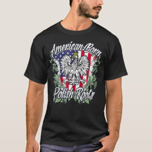 American Born Polish Roots Poland USA Flag T-Shirt