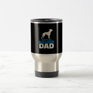 American Bulldog Dad Premium Gift For Bulldog Love Travel Mug