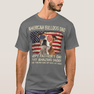 American Bulldog Dog Dad Happy Father's Day Gift  T-Shirt