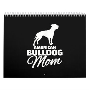 American Bulldog Mom Gifts For Bulldog Mom Calendar