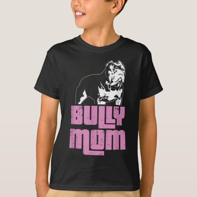 American Bully Bully Mom Dog Owner T-Shirt (Front)