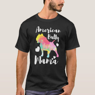 American Bully Mama Bulldog Owner Mom T-Shirt