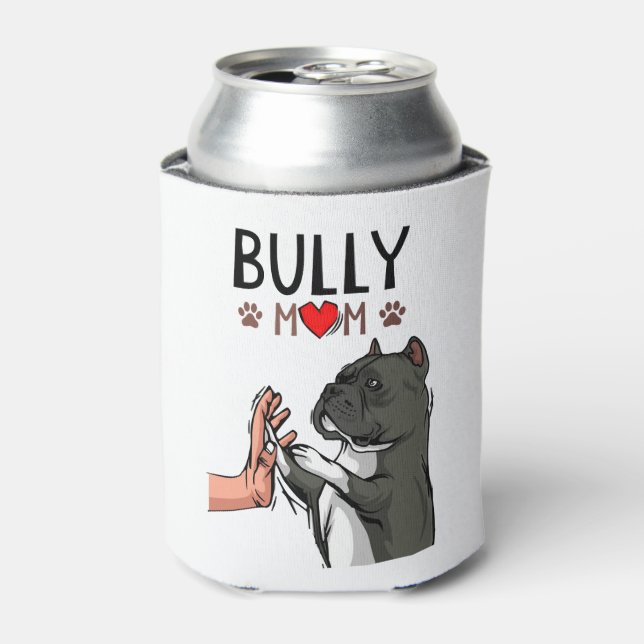 American Bully Mom Cute Dog Mama Funny Women Can Cooler (Can Front)