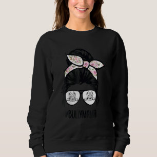 American Bully Mom Messy Bun Hair Glasses Bully Ma Sweatshirt