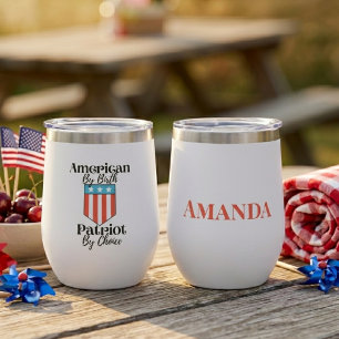 American By Birth Patriot By Choice Personalized