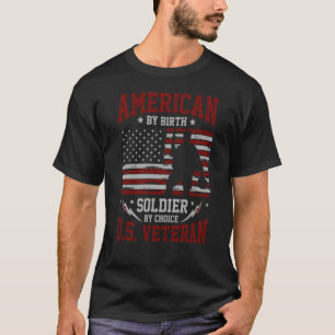 American by birth soldier by choice Veteran Gift T-Shirt