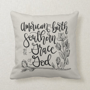 American by Birth - Southern by the Grace of God Throw Pillow