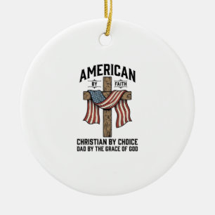 American by Faith Christian Dad Patriotic Cross Sh Ceramic Ornament