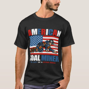 AMERICAN COAL MINER T-Shirt
