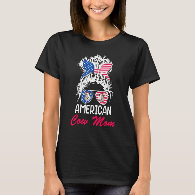 American Cow Mom Messy Hair In Bun Bandana Sunglas T-Shirt (Front)