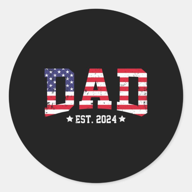 American Dad Est 2024 First Fathers Day Promoted T Classic Round Sticker (Front)