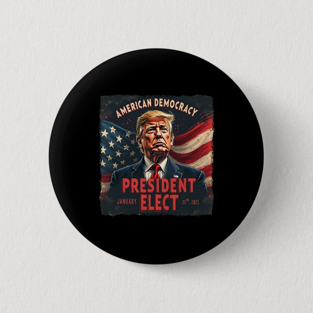 American Democracy President Elect Vote Donald Tru 2 Inch Round Button (Front)
