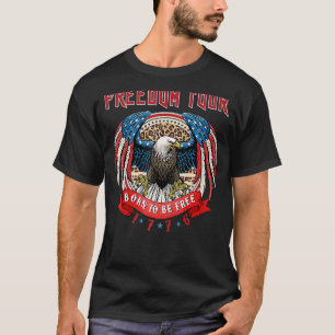 American Eagle Freedom Tour Born To Be Free 4th Of T-Shirt