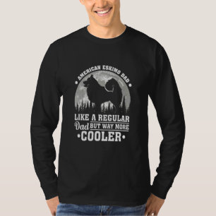 American Eskimo Dad Like A Regular Dad Dog Father' T-Shirt