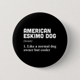 American Eskimo Dog Owner 2 Inch Round Button