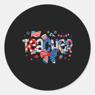 American Flag 4th Of July Patriotic Teacher Life M Classic Round Sticker